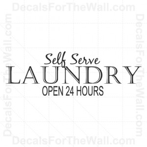 Details about Self Serve Laundry Open 24 Hours Room Wall Decal Vinyl ...