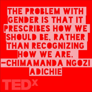 ... Quotes, Gender Quotes, Ted Talk, Sociology Quotes, Feminist