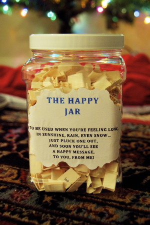 The Happy Jar is pretty self-explanatory (especially if you read my ...