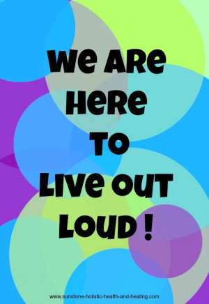 Live out loud quote
