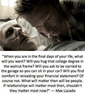 by Max Lucado. There are three things you can take with you when you ...