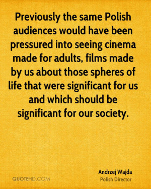 Previously the same Polish audiences would have been pressured into ...