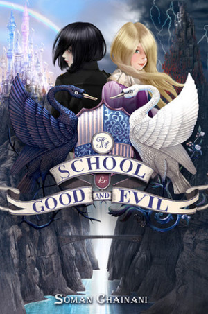 The School for Good and Evil (The School for Good and Evil, #1)