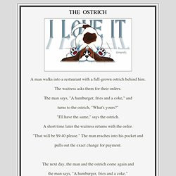 OSTRICH Story. A man walks into a restaurant with a full-grown ostrich ...