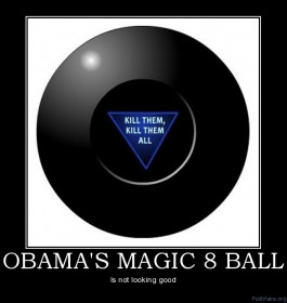 obamas-magic-8-ball-obama-s-magic-8-ball-is-not-looking-good-political ...
