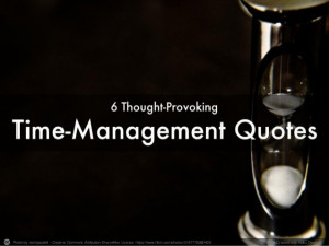 Thought-Provoking Time-Management Quotes