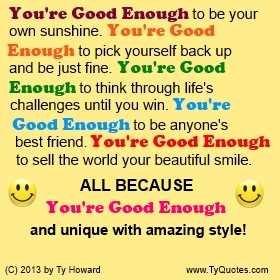 Ty Howard Quote on You're Good Enough, Quotes on Self Esteem