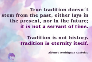 Tradition is not a servant of time