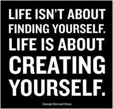 ... is about creating yourself.