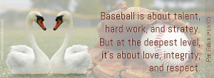 Baseball Quote: Baseball is about talent, hard work, and strategy. It ...