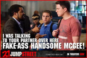 21 Jump St. Quotes