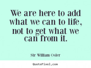 ... william osler more life quotes motivational quotes success quotes