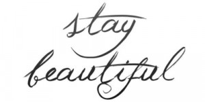 Stay Beautiful