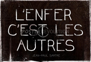 Enfer C'Est Les Autres Jean-Paul Sartre Quote Art Print Poster ...