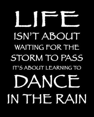 Rain, quotes, sayings, life, wise, dance