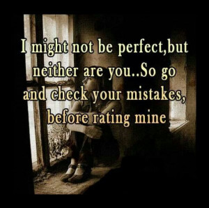 may not be perfect....