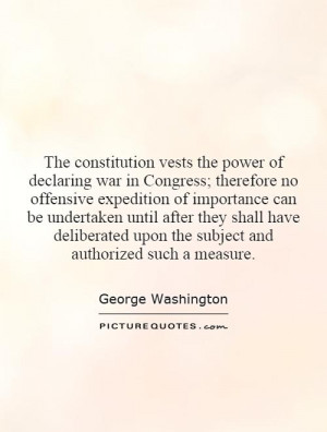 the-constitution-vests-the-power-of-declaring-war-in-congress ...
