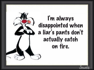 Liar, Liar Pants on Fire
