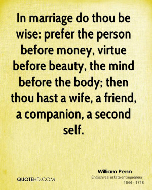 In marriage do thou be wise: prefer the person before money, virtue ...