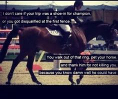 ... don't get flustered. I stay calm and collected, and so does my horse