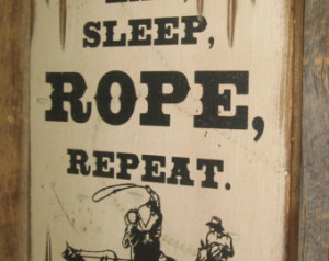Team Roping Quotes Team roping, wooden sign.