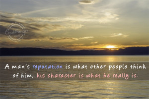 Reputation Quote: A man’s reputation is what other people...