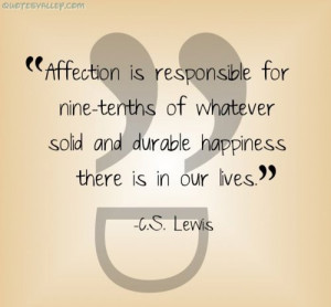 ... and durable happiness there is in our natural lives - Quote CS Lewis