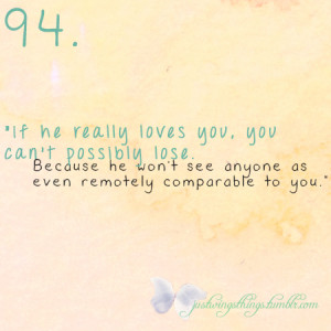 94. “If he really loves you… he won’t see anyone as even ...
