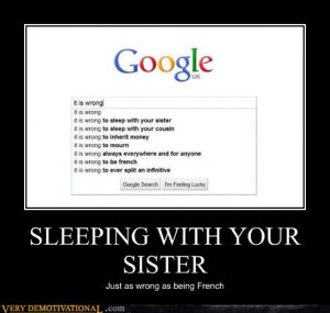 SLEEPING WITH YOUR SISTER | Source : Very Demotivational - Posters ...