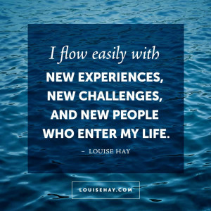 louise-hay-quotes-flow-easily-new-experiences