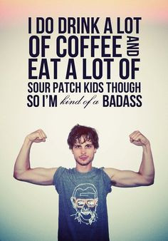 This quote is adorable. 2. HOLY MUSCLES. Matthew Gray Gubler I love ...