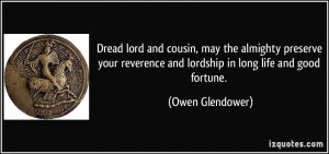 More Owen Glendower Quotes