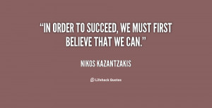 quote-Nikos-Kazantzakis-in-order-to-succeed-we-must-first-22096.png