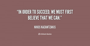 quote-Nikos-Kazantzakis-in-order-to-succeed-we-must-first-22096.png