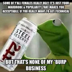 None of my business meme. Kermit