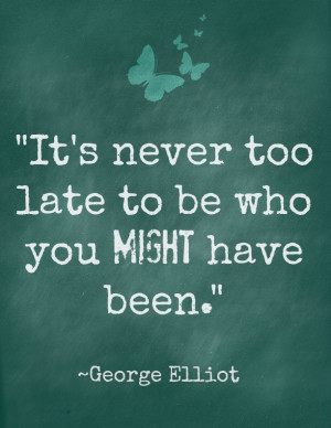 It Is Never Too Late Quotes
