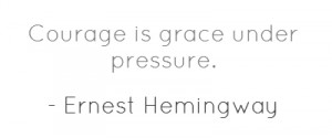 Grace Under Pressure Quotes