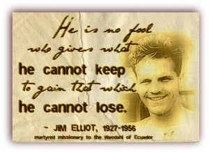 ... Jim Elliot Incredibles People, Awesome Quotes Sayings, Seek Wisdom