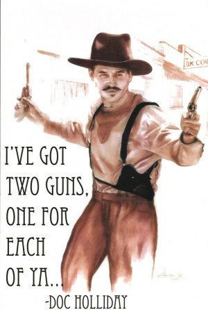 Doc Holliday Tombstone Movie Quotes