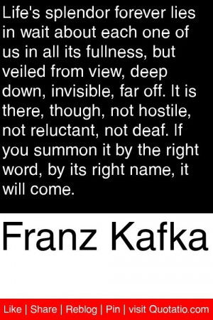 Franz kafka, quotes, sayings, life, splendor