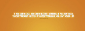Lose To Respect Winning Quote Facebook Cover