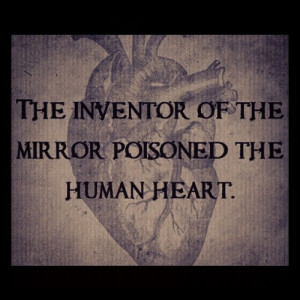 the-inventor-of-the-mirror-poisoned-the-human-heart.jpg