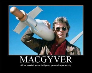 macgyver quotes - Google Search