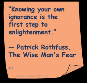 Patrick Rothfuss ♥ ~ #Quote #Author #Enlightenment