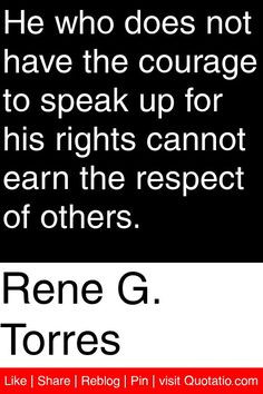 ... for his rights cannot earn the respect of others. #quotations #quotes