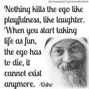 nothing kills the ego like laughter osho picture quote