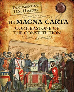 the magna carta cornerstone of the constitution from the documenting u ...