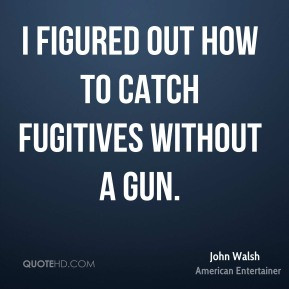 Fugitives Quotes
