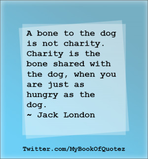 Quotes About Charity Charity is the bone shared