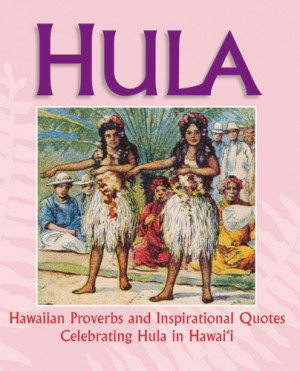 Hula: Hawaiian Proverbs and Inspirational Quotes